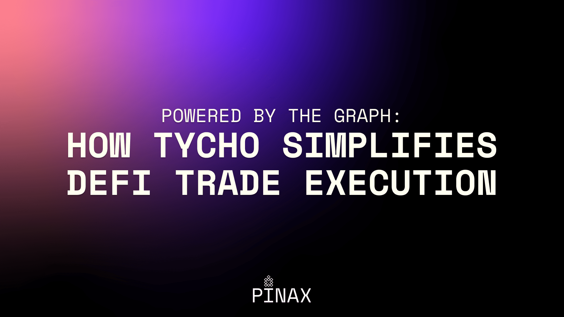 How Tycho Simplifies DeFi Trade Execution Using The Graph and Substreams Banner